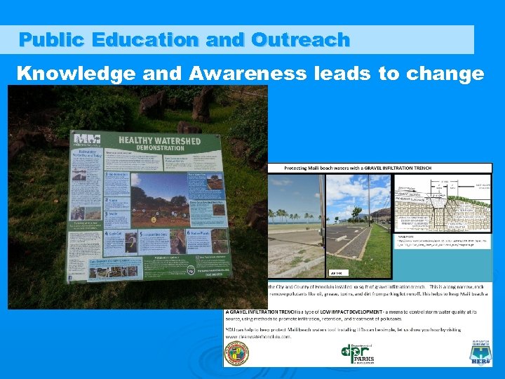 Public Education and Outreach Knowledge and Awareness leads to change 