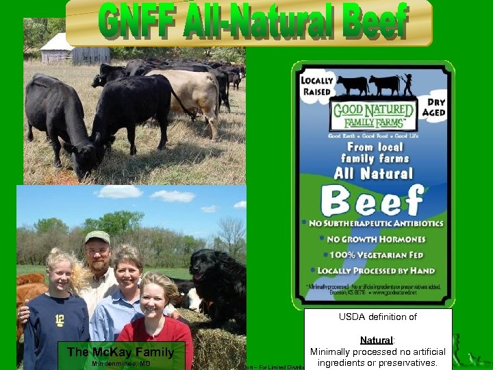 USDA definition of Natural: Minimally processed no artificial The Mc. Kay Family Mindenmines, MO