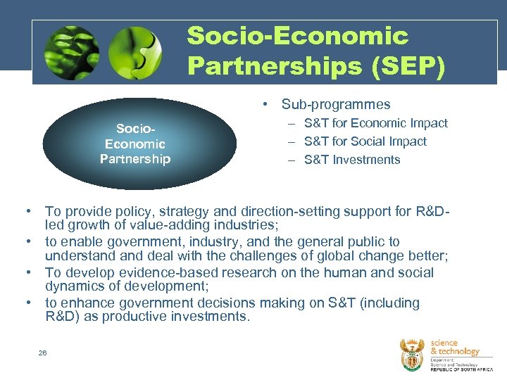 Socio-Economic Partnerships (SEP) • Sub-programmes Socio. Economic Partnership – S&T for Economic Impact –