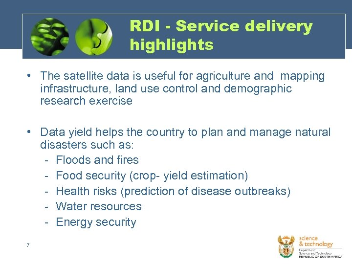 RDI - Service delivery highlights • The satellite data is useful for agriculture and