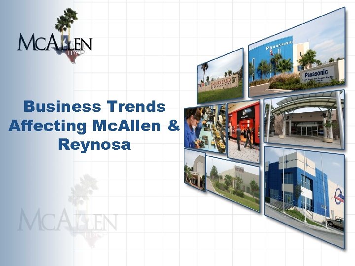 Business Trends Affecting Mc. Allen & Reynosa 
