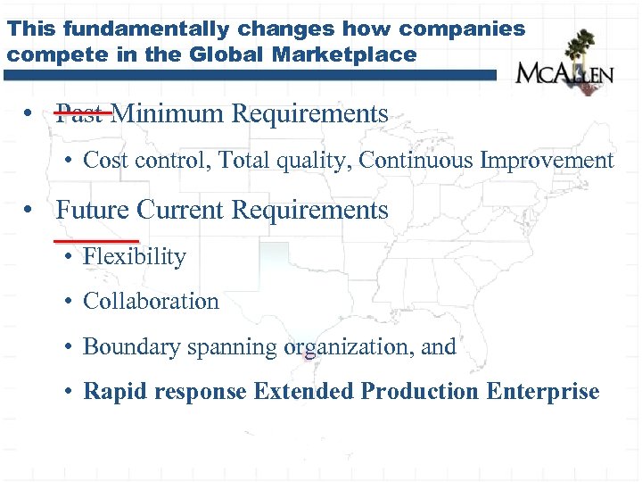 This fundamentally changes how companies compete in the Global Marketplace • Past Minimum Requirements