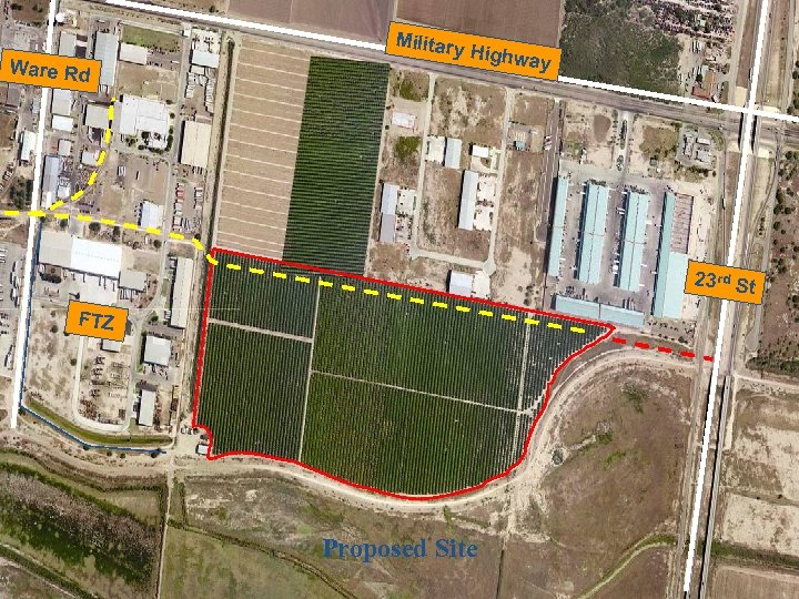 Ware Rd Military Highwa y 23 rd St FTZ Proposed Site 
