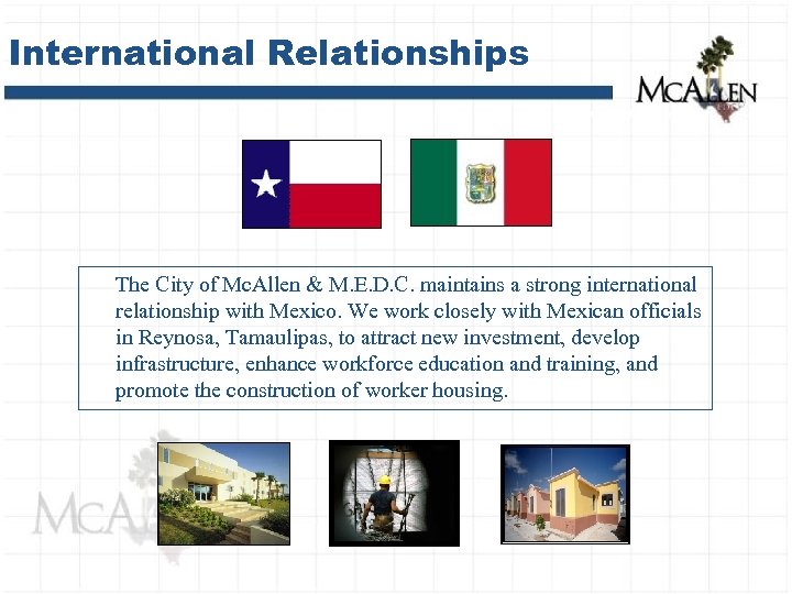International Relationships The City of Mc. Allen & M. E. D. C. maintains a