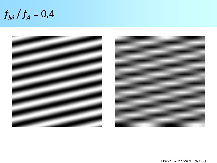 f. M / f. A = 0, 4 EPUSP - Guido Stolfi 76 /