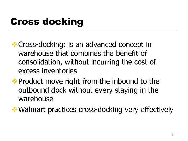 Cross docking v Cross-docking: is an advanced concept in warehouse that combines the benefit