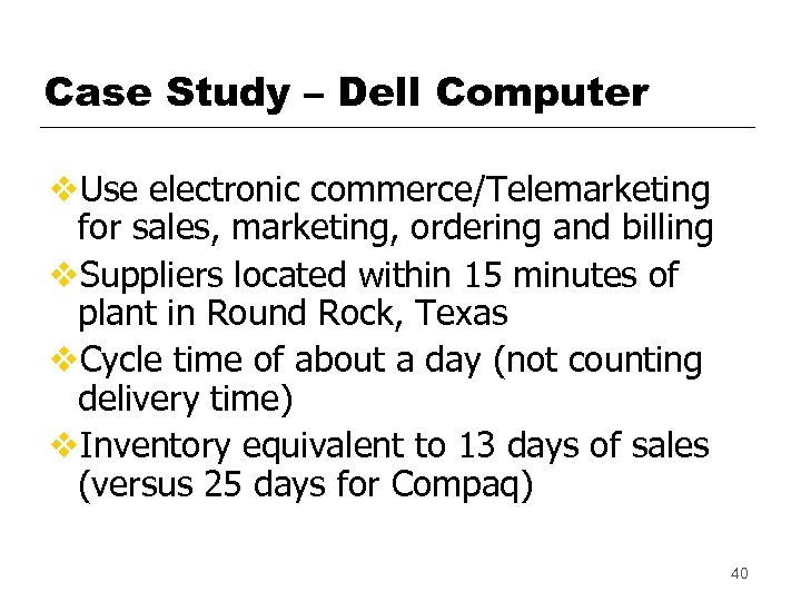 Case Study – Dell Computer v. Use electronic commerce/Telemarketing for sales, marketing, ordering and
