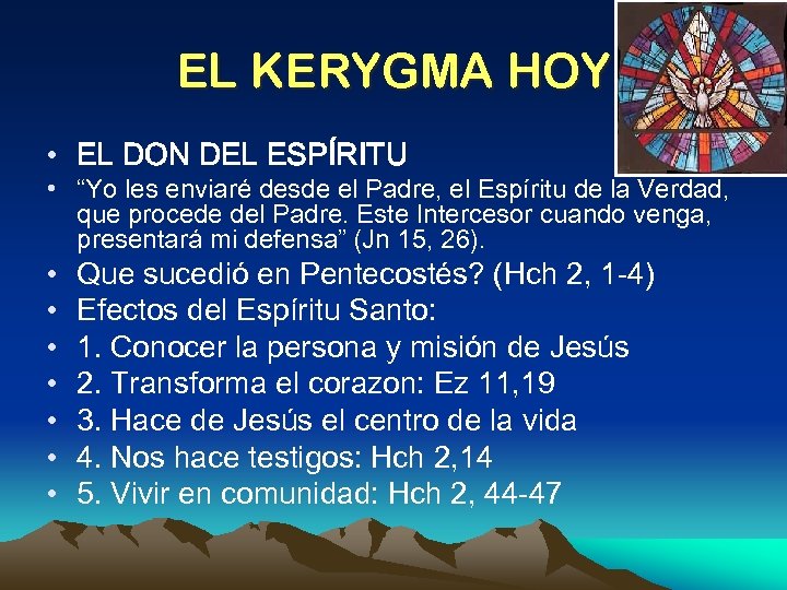EL KERYGMA HOY • EL DON DEL ESPÍRITU • “Yo les enviaré desde el