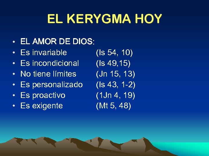 EL KERYGMA HOY • • EL AMOR DE DIOS: Es invariable (Is 54, 10)