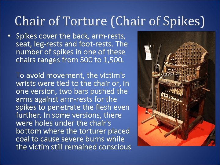 Chair of Torture (Chair of Spikes) • Spikes cover the back, arm-rests, seat, leg-rests
