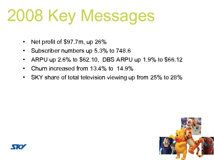 2008 Key Messages • • • Net profit of $97. 7 m, up 26%