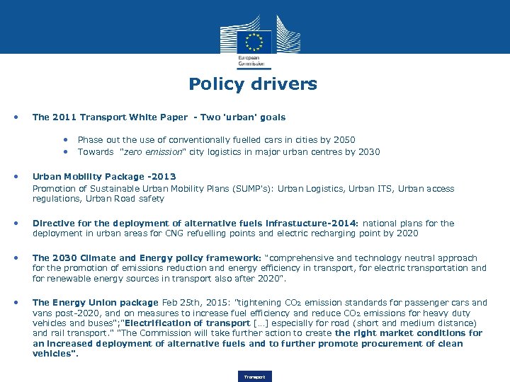 Policy drivers • The 2011 Transport White Paper - Two 'urban' goals • •