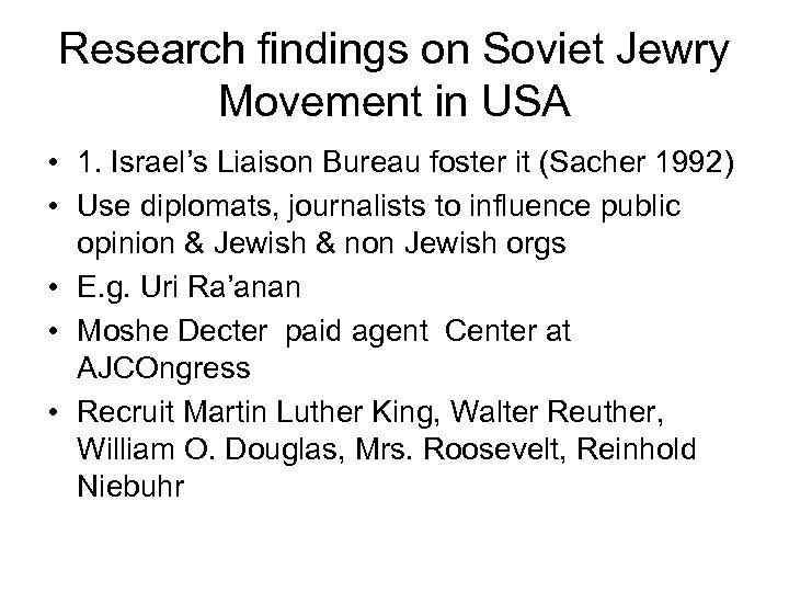 Research findings on Soviet Jewry Movement in USA • 1. Israel’s Liaison Bureau foster