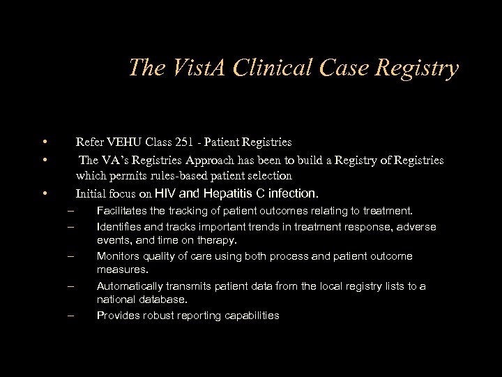 The Vist. A Clinical Case Registry • • Refer VEHU Class 251 - Patient