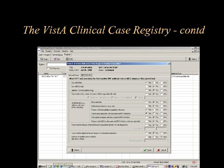 The Vist. A Clinical Case Registry - contd 