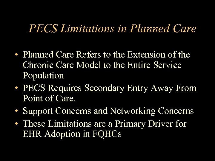 PECS Limitations in Planned Care • Planned Care Refers to the Extension of the