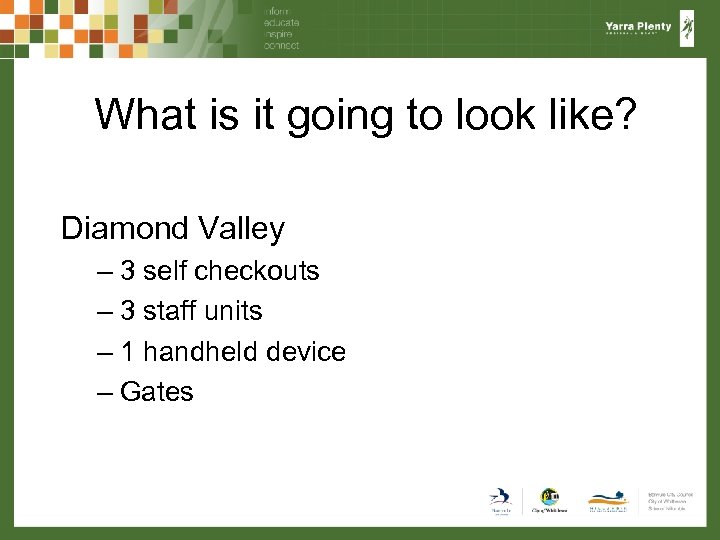 What is it going to look like? Diamond Valley – 3 self checkouts –