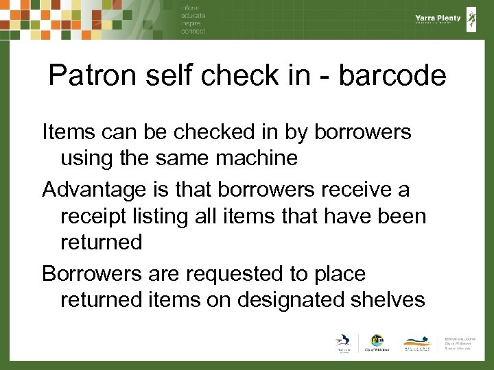 Patron self check in - barcode Items can be checked in by borrowers using