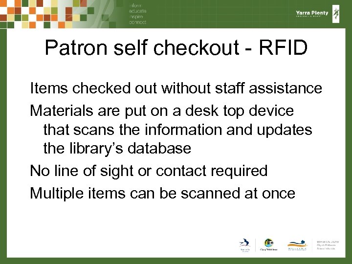 Patron self checkout - RFID Items checked out without staff assistance Materials are put