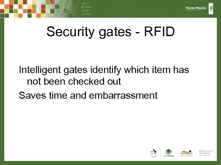 Security gates - RFID Intelligent gates identify which item has not been checked out