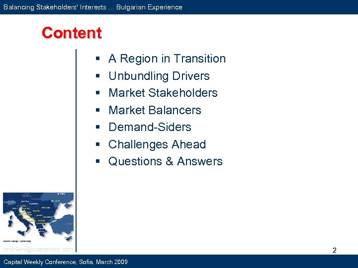 Balancing Stakeholders' Interests. . . Bulgarian Experience Content § § § § A Region