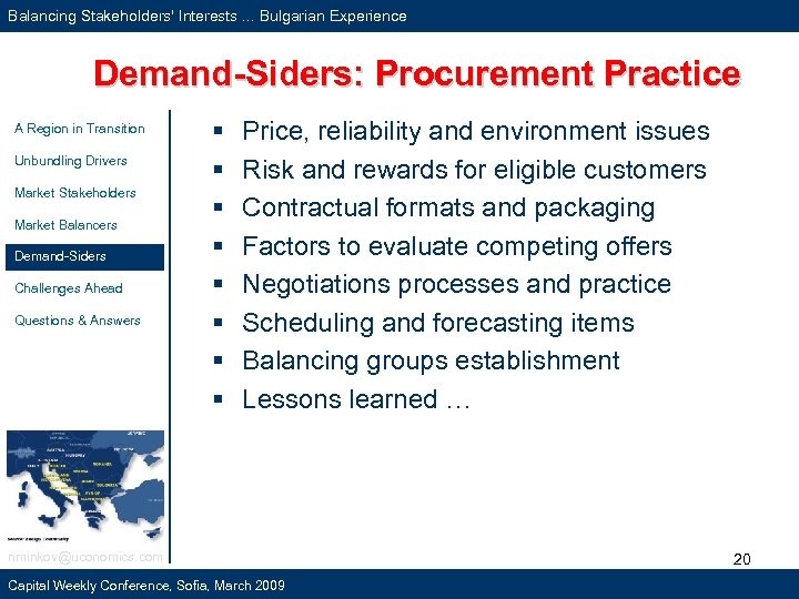 Balancing Stakeholders' Interests. . . Bulgarian Experience Demand-Siders: Procurement Practice A Region in Transition