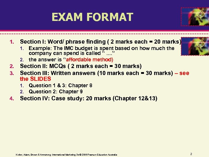 EXAM FORMAT 1. Section I: Word/ phrase finding ( 2 marks each = 20