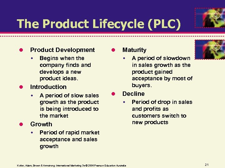 The Product Lifecycle (PLC) Product Development Begins when the company finds and develops a