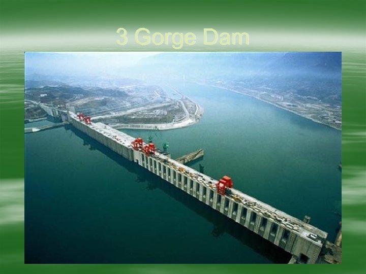 3 Gorge Dam 