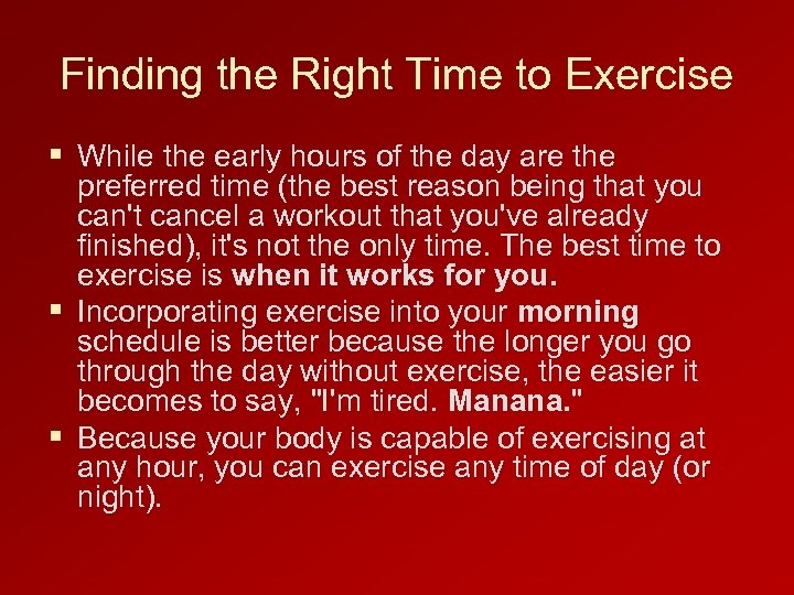 Finding the Right Time to Exercise § While the early hours of the day