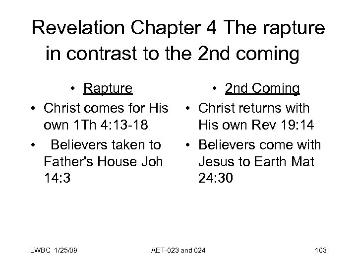 Revelation Chapter 4 The rapture in contrast to the 2 nd coming  • Rapture