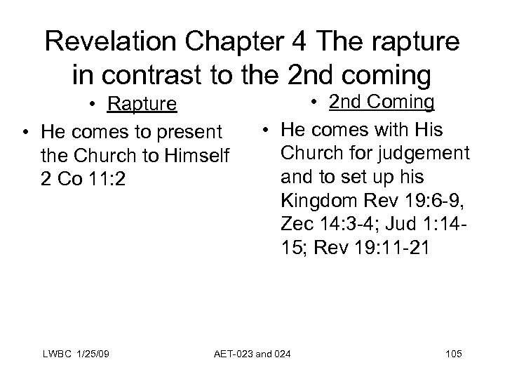 Revelation Chapter 4 The rapture in contrast to the 2 nd coming • Rapture