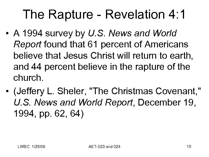 The Rapture - Revelation 4: 1 • A 1994 survey by U. S. News