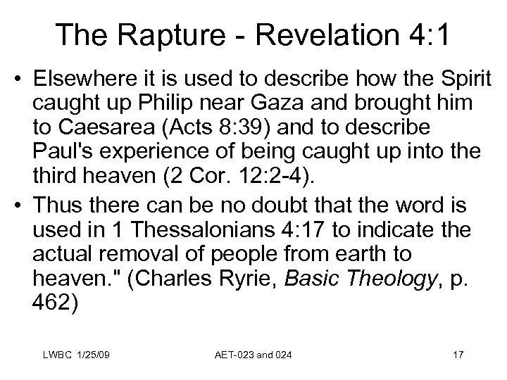 The Rapture - Revelation 4: 1 • Elsewhere it is used to describe how