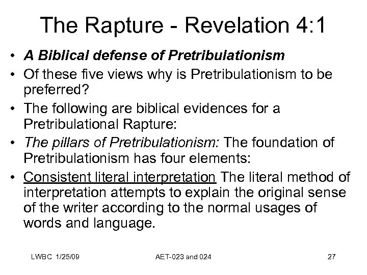 The Rapture - Revelation 4: 1 • A Biblical defense of Pretribulationism • Of