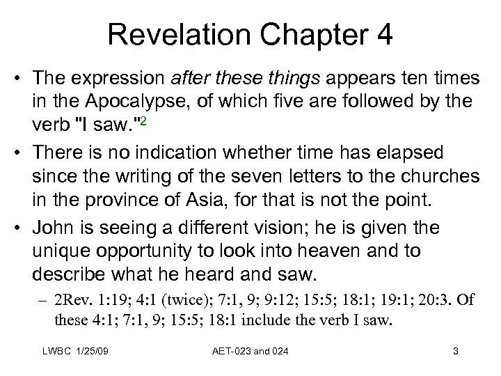 Revelation Chapter 4 • The expression after these things appears ten times in the