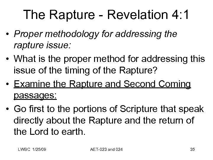 The Rapture - Revelation 4: 1 • Proper methodology for addressing the rapture issue: