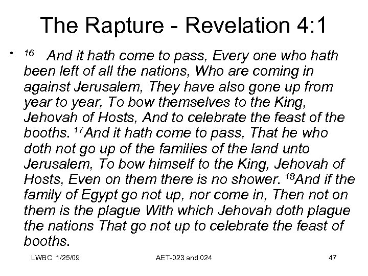 The Rapture - Revelation 4: 1 • And it hath come to pass, Every