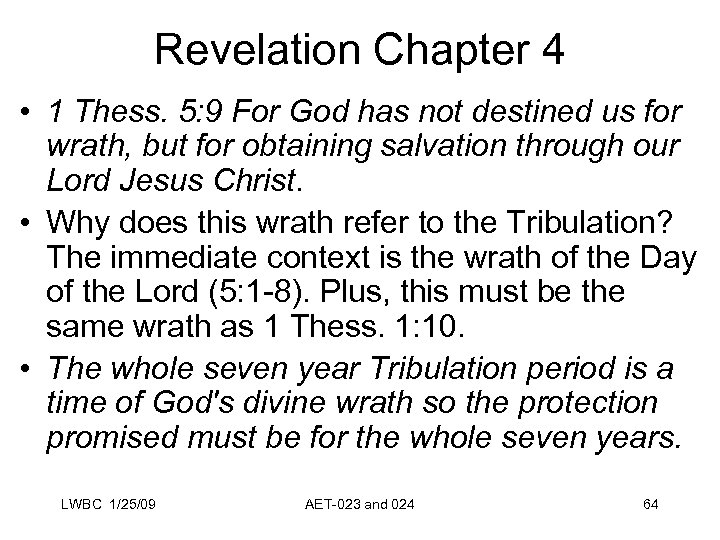 Revelation Chapter 4 • 1 Thess. 5: 9 For God has not destined us