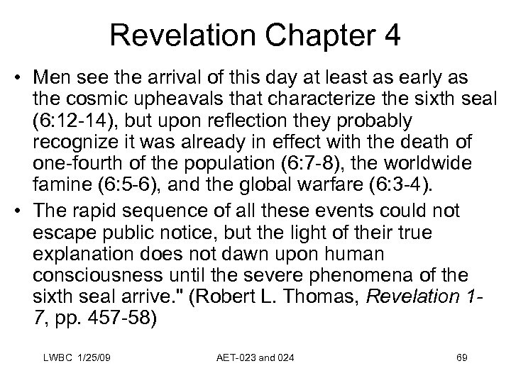 Revelation Chapter 4 • Men see the arrival of this day at least as