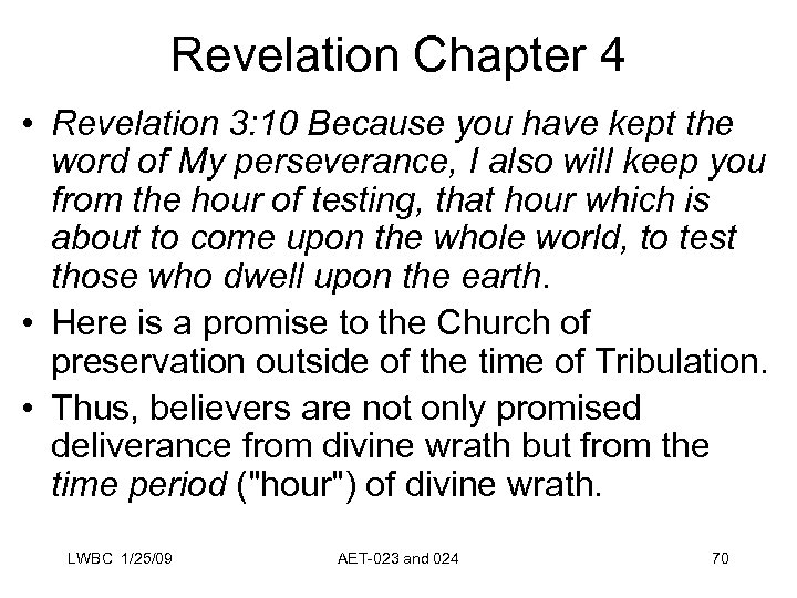 Revelation Chapter 4 • Revelation 3: 10 Because you have kept the word of
