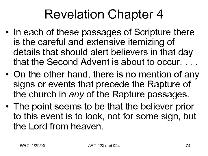 Revelation Chapter 4 • In each of these passages of Scripture there is the