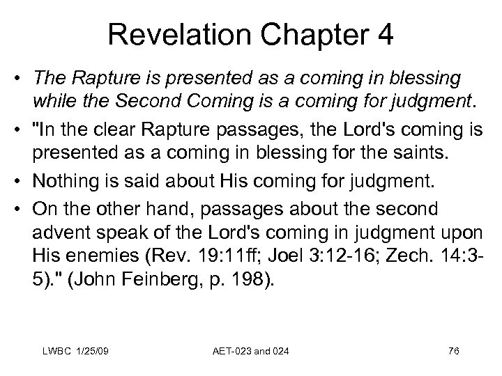 Revelation Chapter 4 • The Rapture is presented as a coming in blessing while