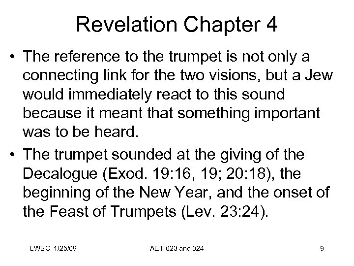 Revelation Chapter 4 • The reference to the trumpet is not only a connecting