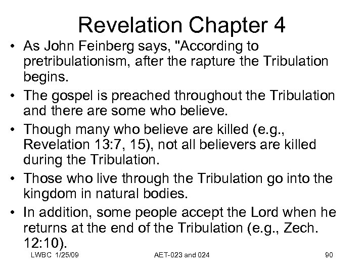 Revelation Chapter 4 • As John Feinberg says, 