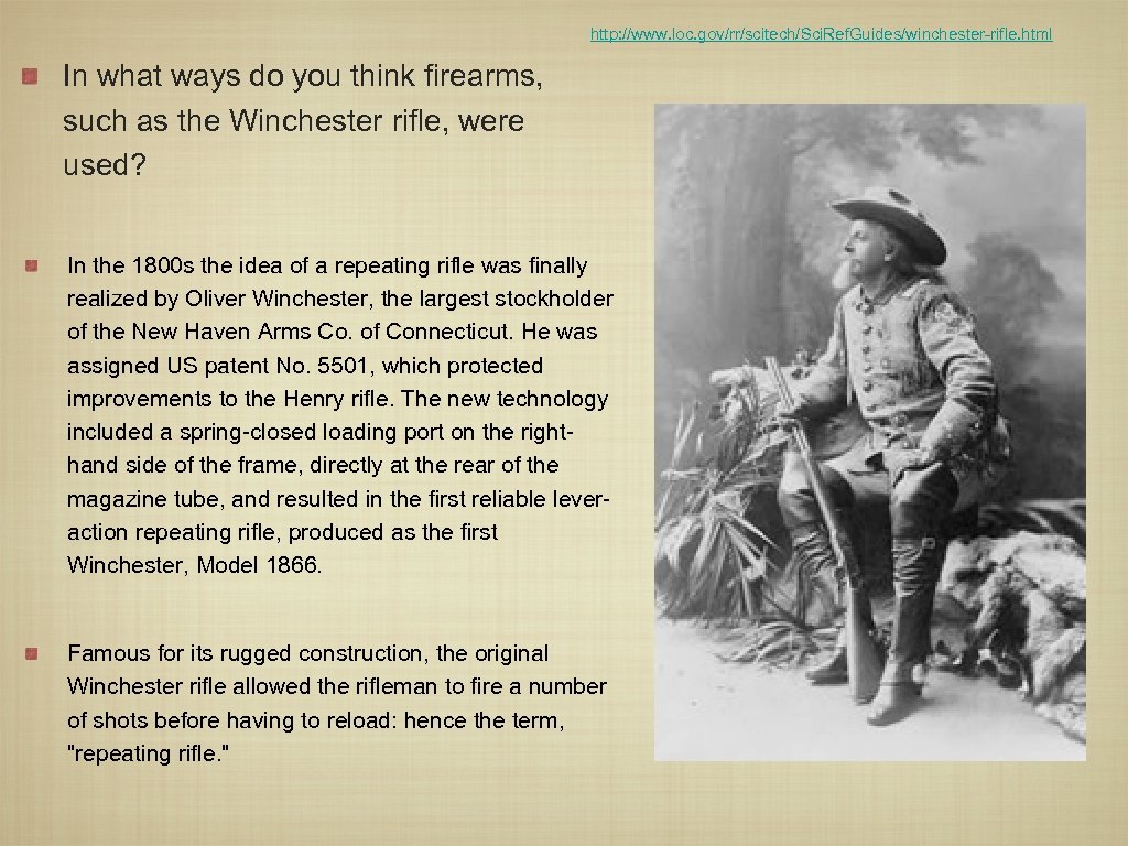 http: //www. loc. gov/rr/scitech/Sci. Ref. Guides/winchester-rifle. html In what ways do you think firearms,