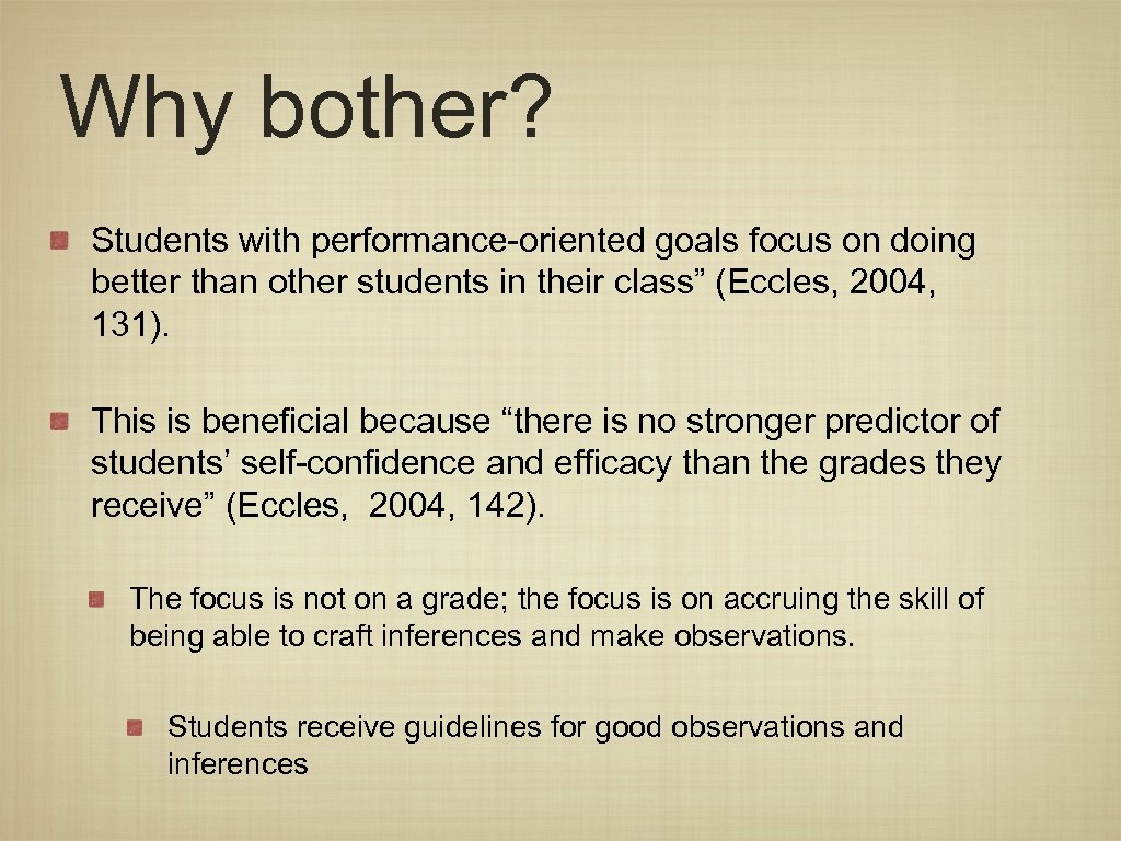 Why bother? Students with performance-oriented goals focus on doing better than other students in