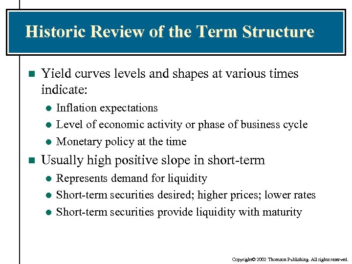 Historic Review of the Term Structure n Yield curves levels and shapes at various