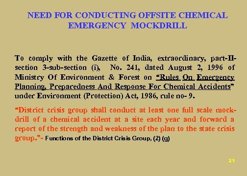 NEED FOR CONDUCTING OFFSITE CHEMICAL EMERGENCY MOCKDRILL To comply with the Gazette of India,