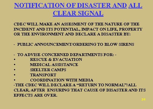 NOTIFICATION OF DISASTER AND ALL CLEAR SIGNAL CDEC WILL MAKE AN ASSESMENT OF THE